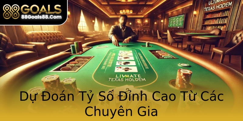 Dự Đoán Tỷ Số Đỉnh Cao Từ Các Chuyên Gia Dự Đoán Tỷ Số Đỉnh Cao Từ Các Chuyên Gia