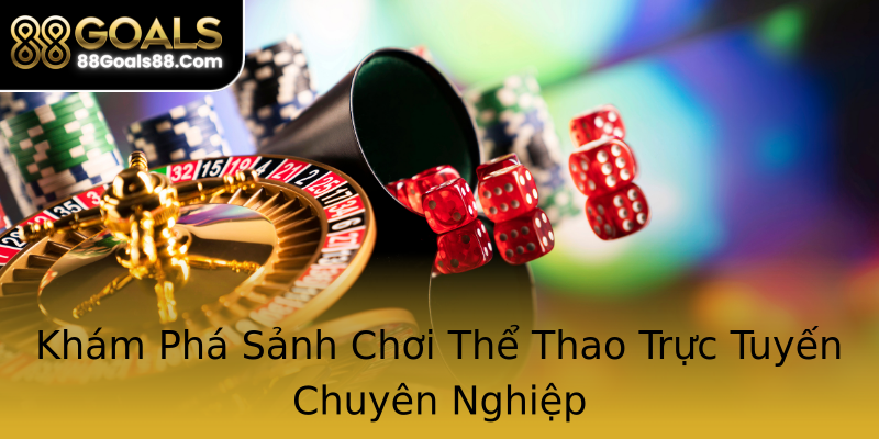 Khám Phá Sảnh Chơi Thể Thao Trực Tuyến Chuyên Nghiệp Khám Phá Sảnh Chơi Thể Thao Trực Tuyến Chuyên Nghiệp
