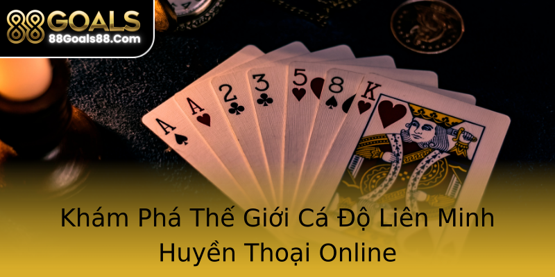 Khám Phá Thế Giới Cá Độ Liên Minh Huyền Thoại Online Khám Phá Thế Giới Cá Độ Liên Minh Huyền Thoại Online
