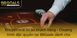 Khuyen Mai Tri An Khach Hang Chuong Trinh Ac Quyen Tai 88Goals Danh Cho Game Thu Trung Thanh