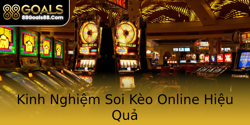 Kinh Nghiệm Soi Kèo Online Hiệu Quả Kinh Nghiệm Soi Kèo Online Hiệu Quả