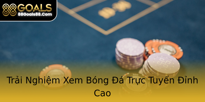Trải Nghiệm Xem Bóng Đá Trực Tuyến Đỉnh Cao Trải Nghiệm Xem Bóng Đá Trực Tuyến Đỉnh Cao